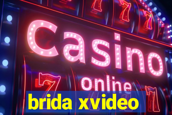 brida xvideo